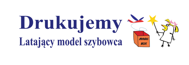 Mały, latający model szybowca z drukarki 3D - czyli model dla leniwych...