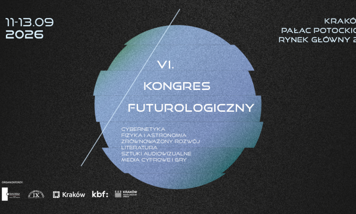 Przyszłość rodzi się z wyobraźni. VI Kongres Futurologiczny już we wrześniu w Krakowie!