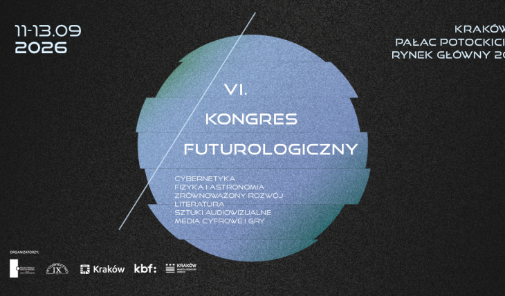 Przyszłość rodzi się z wyobraźni. VI Kongres Futurologiczny już we wrześniu w Krakowie!