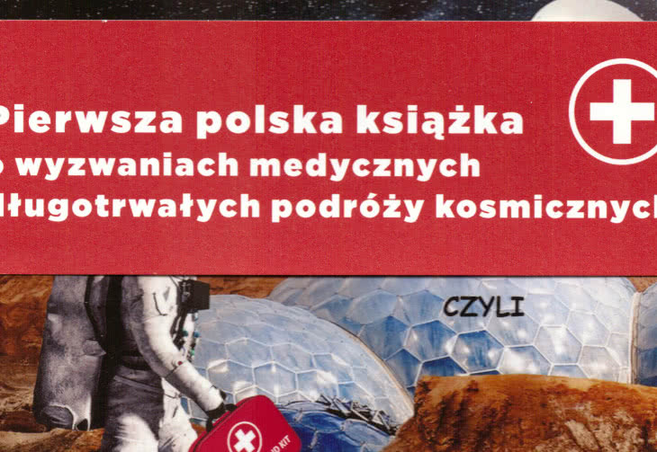 Czy powrócimy z Marsa? Czyli jak leczyć się poza Ziemią. Janusz Osarczuk, Marek Halembert