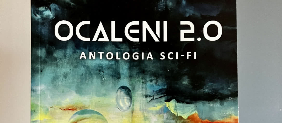 Premiera antologii „Ocaleni 2.0” - trzynaście opowieści o przyszłości, w której waży się los człowieczeństwa