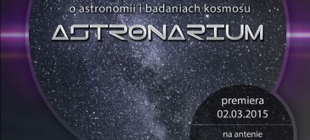 Astronarium - nowy program o kosmosie